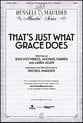 That's Just What Grace Does SATB choral sheet music cover